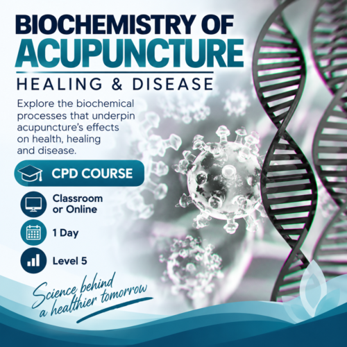 Biochemistry of Acupuncture Healing and Disease Classroom or Online: (1 day) Biochemistry of Acupuncture, Healing and Disease (Level 5)