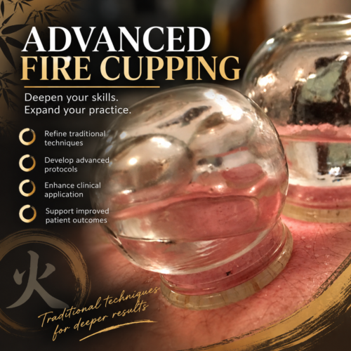 Classroom: (1 day) Advanced Fire Cupping